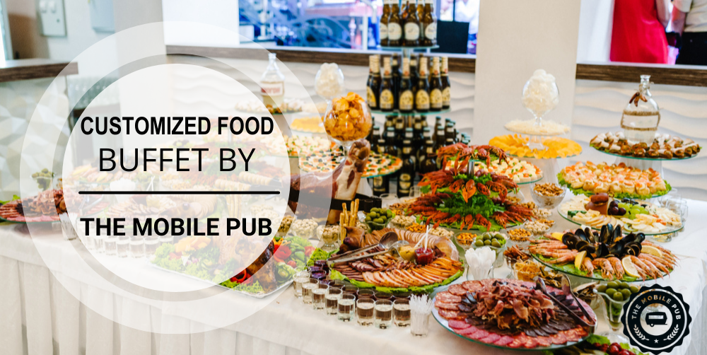 CUSTOMIZED FOOD BUFFET BY